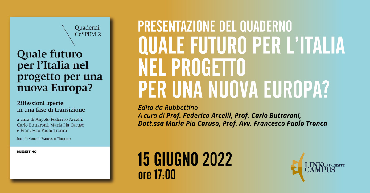 Presentazione del quaderno QUALE FUTURO PER L'ITALIA NEL PROGETTO PER UNA NUOVA EUROPA?