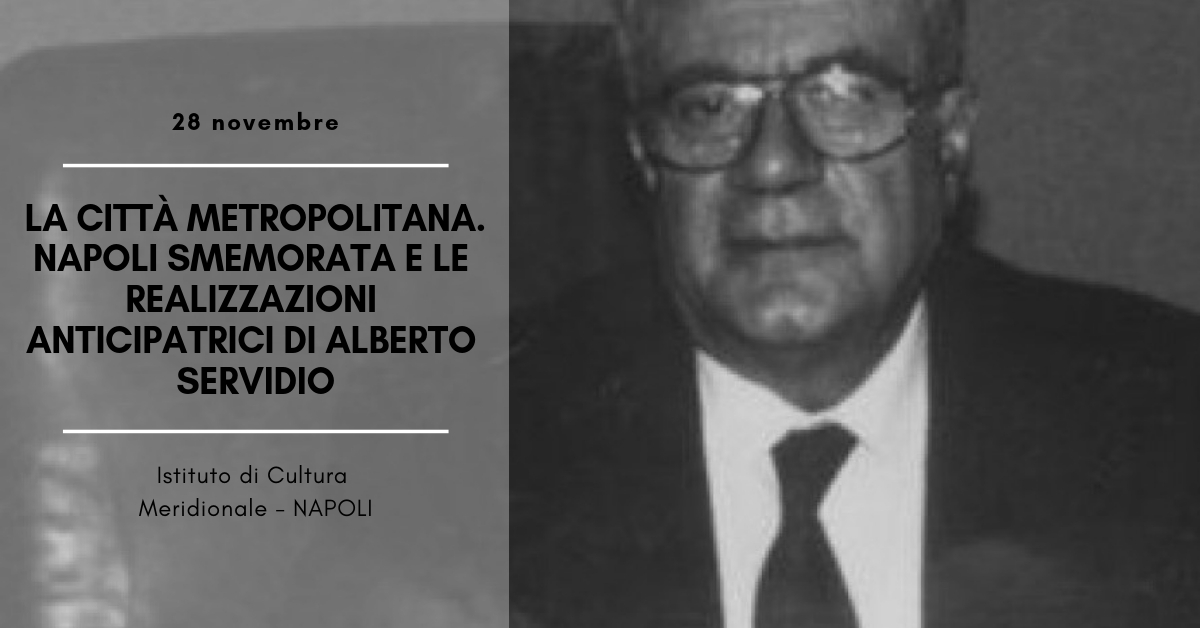 La città metropolitana. Napoli smemorata e le realizzazioni anticipatrici di Alberto Servidio