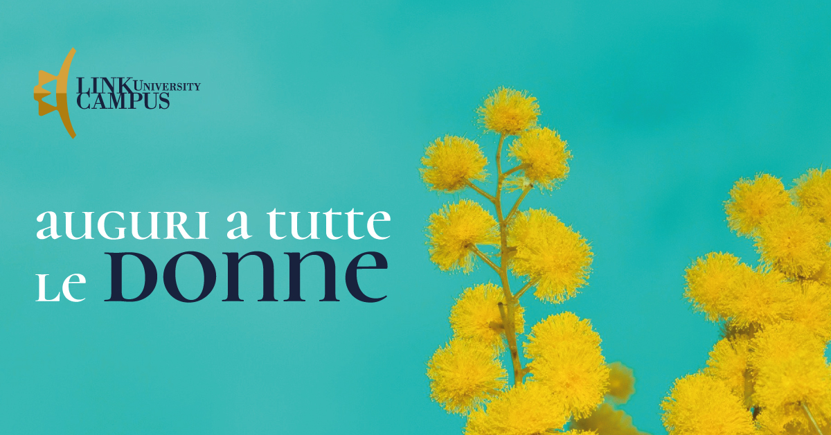 Auguri a tutte le donne della Link Campus University