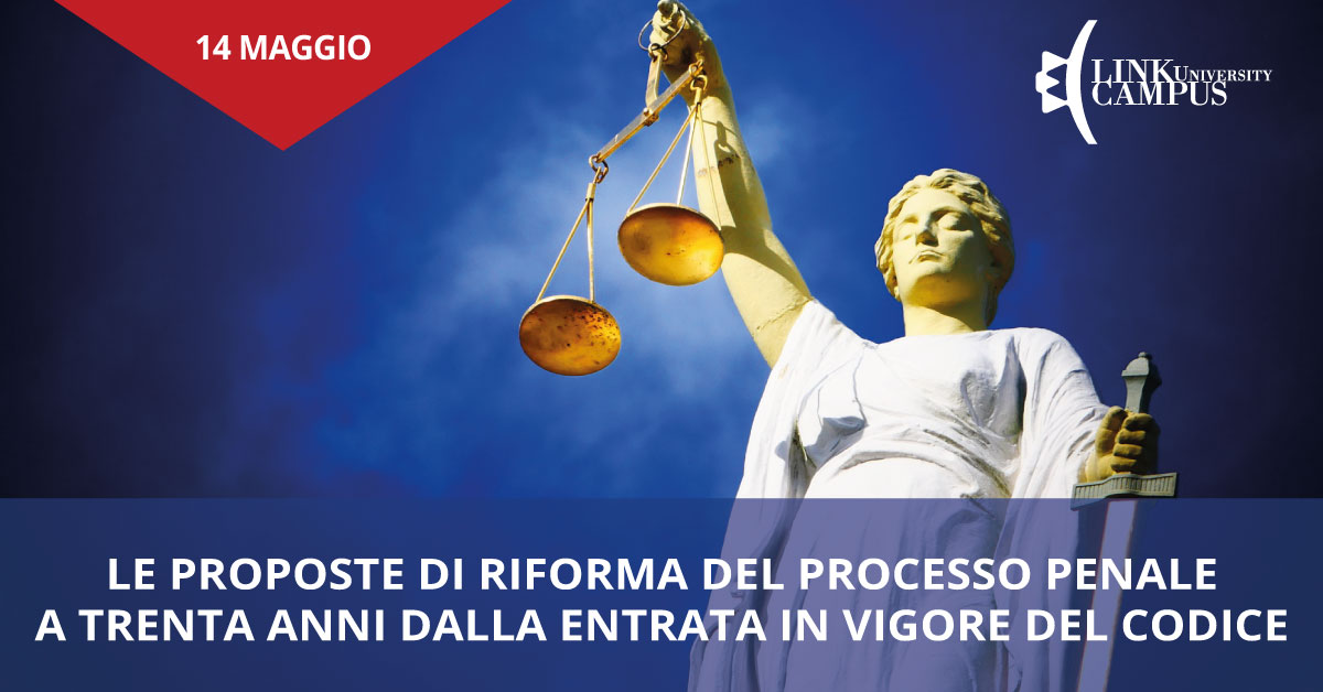 Le proposte di riforma del processo penale a trenta anni dalla entrata in vigore del codice